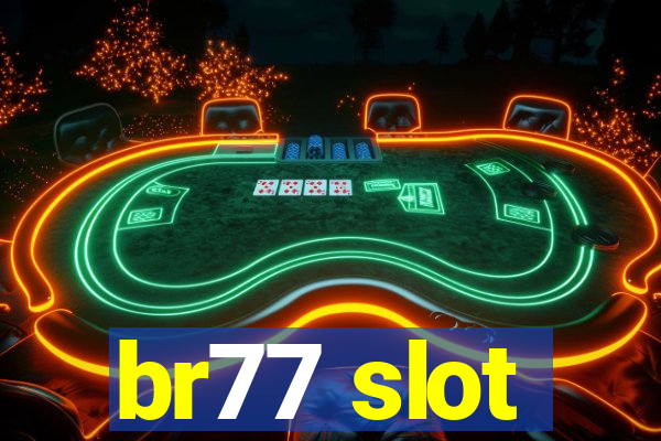 br77 slot